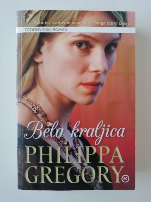 PHILIPPA GREGORY, BELA KRALJICA