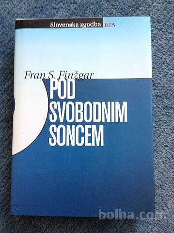 Pod svobodnim soncem - Fran S. Finžgar