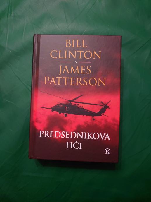 PREDSEDNIKOVA HČI / BILL CLINTON, JAMES PATTERSON