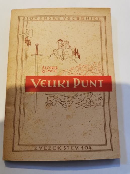 Roman avtorja Alojzij Remec  – VELIKI PUNT, prodamo, leto izdaje 1953