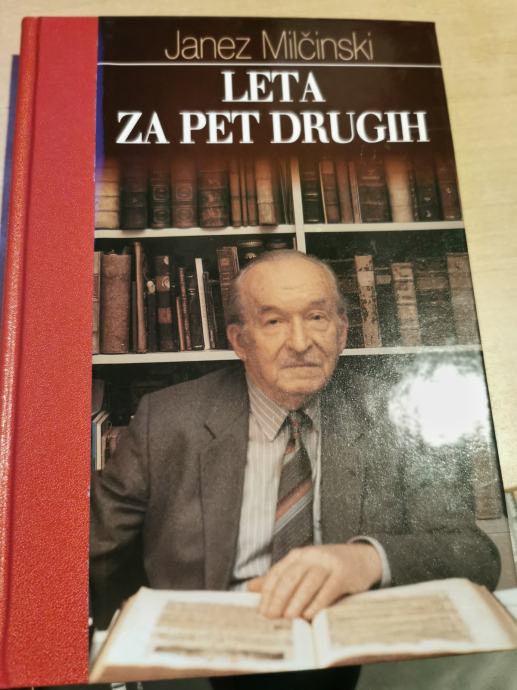 Roman avtorja  Janez Milčinski  – LETA ZA PET DRUGIH, prodamo