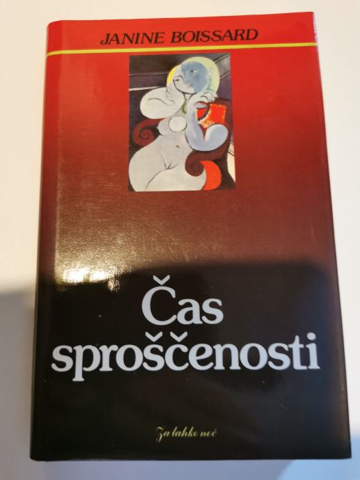 Roman avtorja  Janine Boissard  – ČAS SPROŠČENOSTI, prodamo