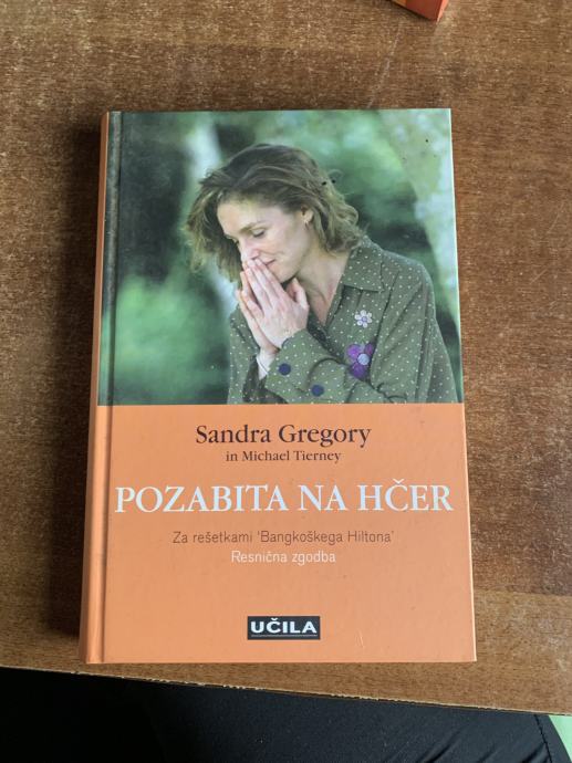 Sandra Gregory, Michael Tierney: Pozabita na hčer