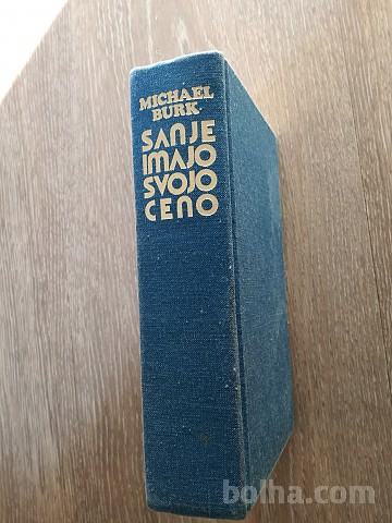 SANJE IMAJO SVOJO CENO, MICHAEL BURK