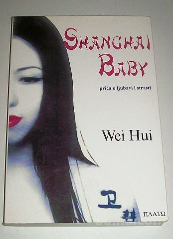 SHANGHAI BABY – Wei Hui (ljubezenski roman)