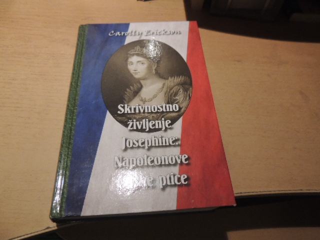 SKRIVNOSTNO ŽIVLJENJE JOSEPHINE: NAPOLEONOVE RAJSKE PTICE C. ERICKSON