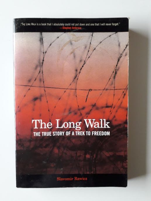 SLAVOMIR RAWICZ, THE LONG WALK, THE TRUE STORY OF A TREK TO FREEDOM