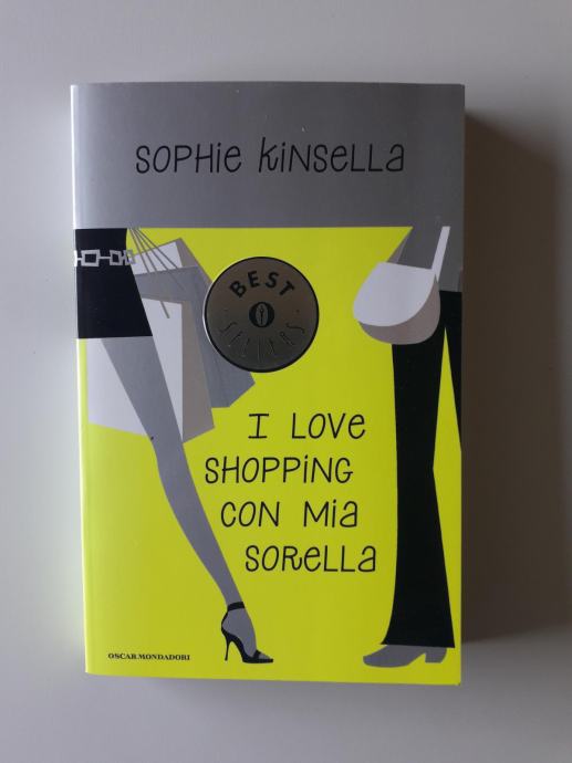 SOPHIE KINSELLA, I LOVE SHOPPING CON MIA SORELLA