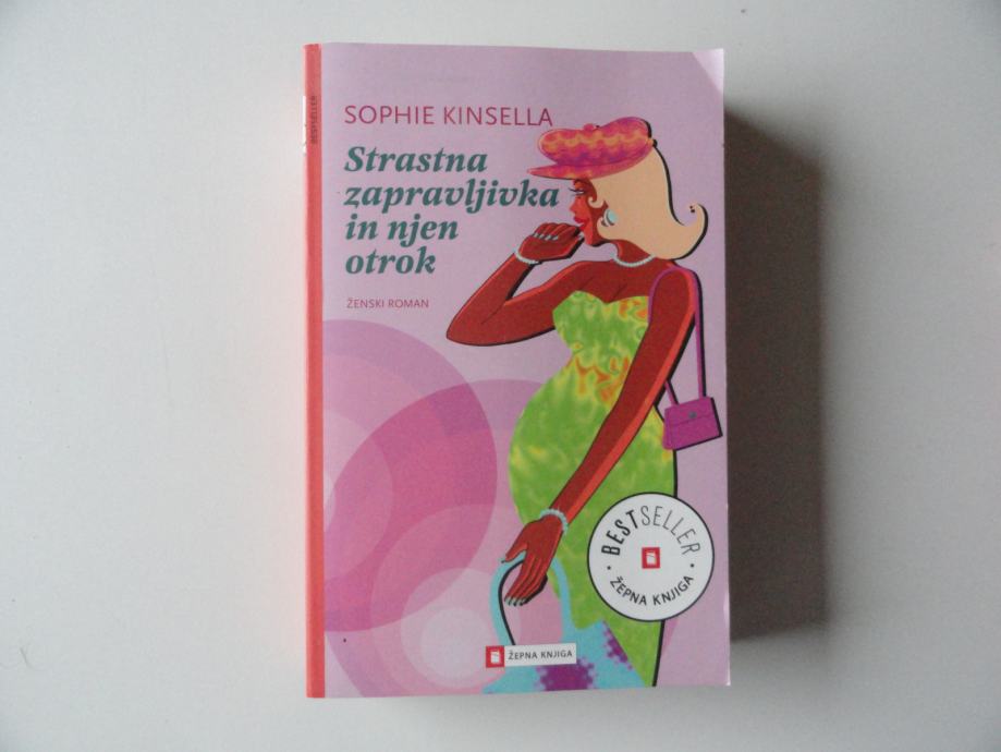 SOPHIE KINSELLA, STRASTNA ZAPRAVLJIVKA IN NJEN OTROK