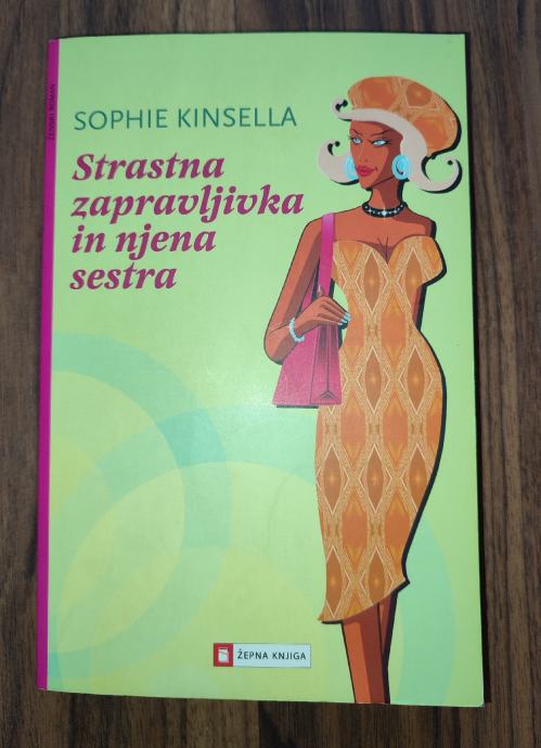 Sophie Kinsella- Strastna zapravljivka in njena sestra