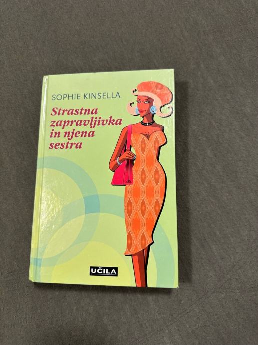 Sophie Kinsella: Strastna zapravljivka in njena sestra