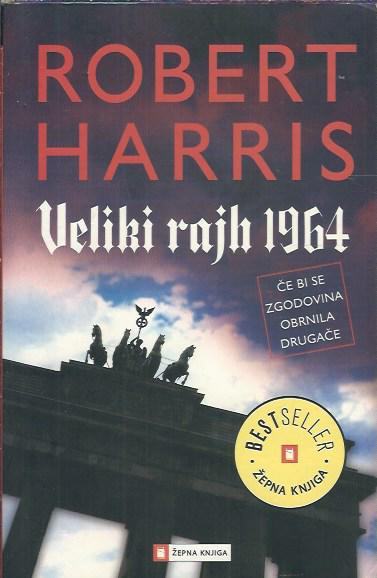 Veliki rajh 1964 / Robert Harris