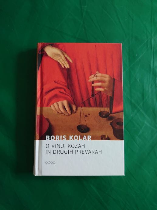 O VINU, KOZAH IN DRUGIH PREVARAH - BORIS KOLAR