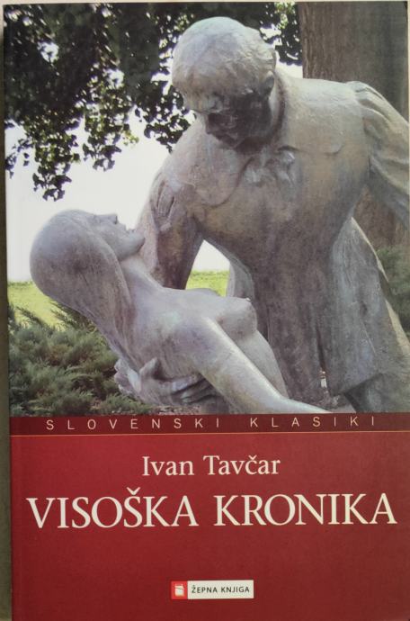 Visoška kronika / Ivan Tavčar, roman, 2005