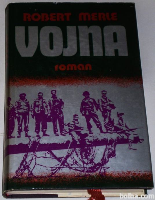 VOJNA – Robert Merle zgodovinski roman druga svetovna vojna