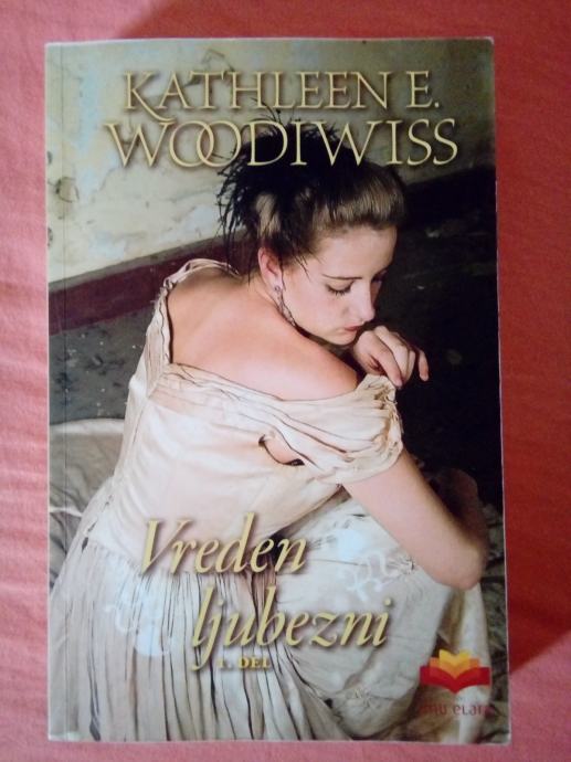 VREDEN LJUBEZNI : 1. del (Kathleen E. Woodiwiss)