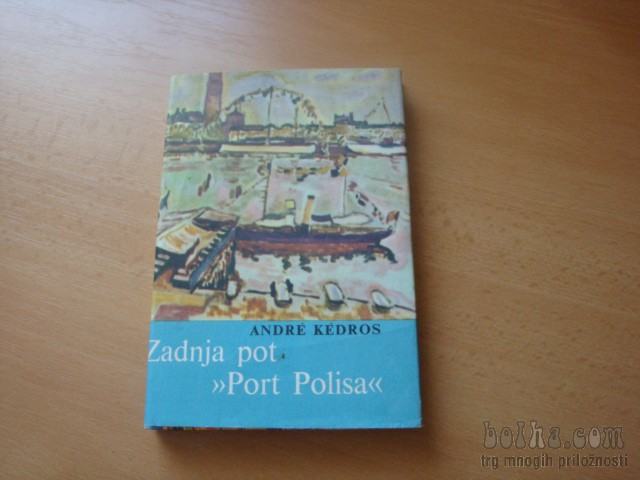 ZADNJA POT PORT POLISA A. KEDROS PREŠERNOVA DRUŽBA 1963