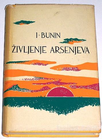 ŽIVLJENJE ARSENJEVA – Ivan Bunin (avtobiografski roman)