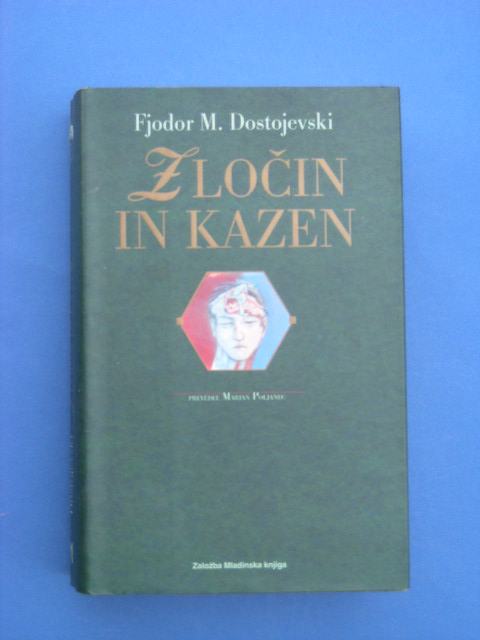 ZLOČIN IN KAZEN - F. M. Dostojevski