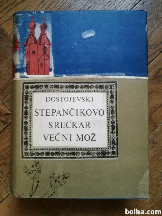 Stepančikovo, Srečkar, Večni mož, Bratje Karamazovi - Dostojevski