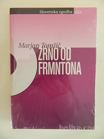 Zrno od frmntona (frmentona), Marjan Tomšič, nova