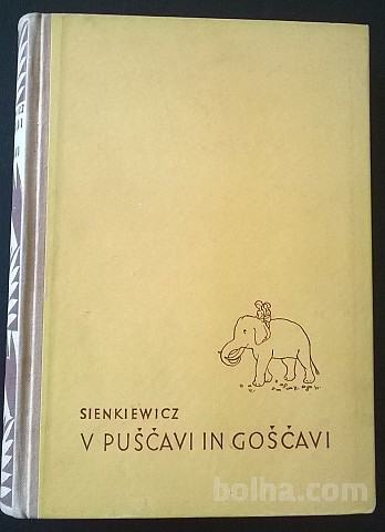 HENRIK SIENKIEWICZ - V PUŠČAVI IN GOŠČAVI