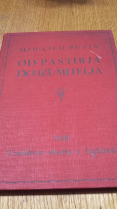 Mihajlo Pupin: Od pastirja do izumitelja (izdaja iz leta 1932)