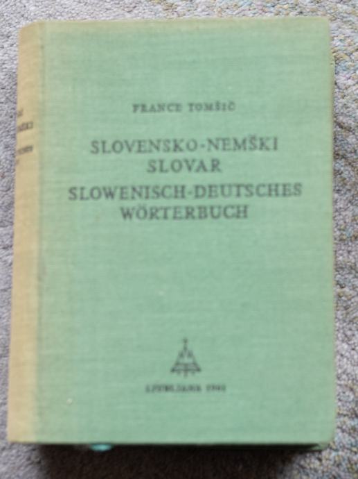 France Tomšič - SLOVENSKO - NEMŠKI SLOVAR, Ljubljana 1961