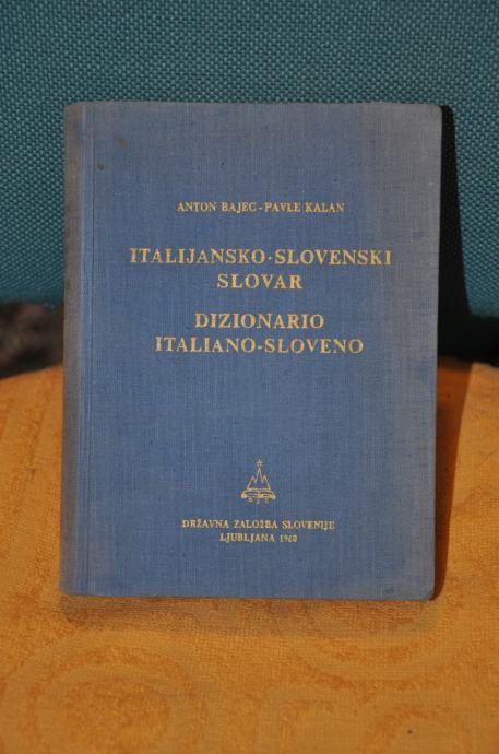 Italijansko slovenski slovar - Anton Bajec / Pavle Kalan