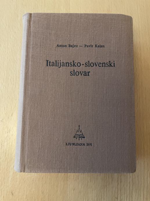 ITALIJANSKO-SLOVENSKI SLOVAR ANTON BAJEC, PAVLE KALAN