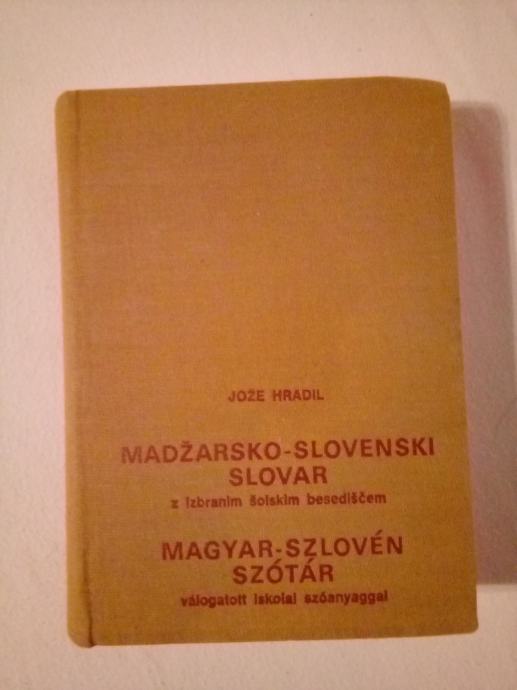 MADŽARSKO - SLOVENSKI SLOVAR Z IZBRANIM ŠOLSKIM BESEDIŠČEM (J. Hradil)