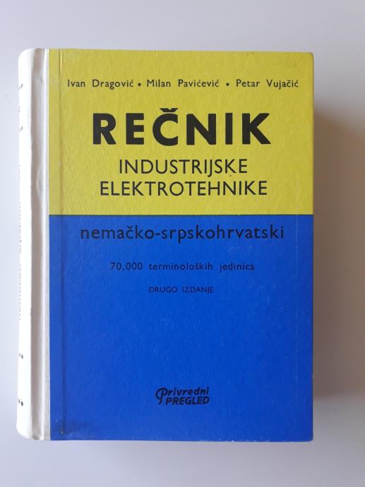 REČNIK INDUSTRIJSKE ELEKTROTEHNIKE, NEMAČKO-SRPSKOHRVATSKI