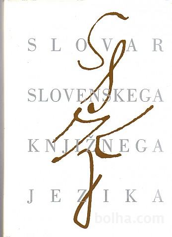 SLOVAR SLOVENSKEGA KNJIŽNEGA JEZIKA - SSKJ, 1994