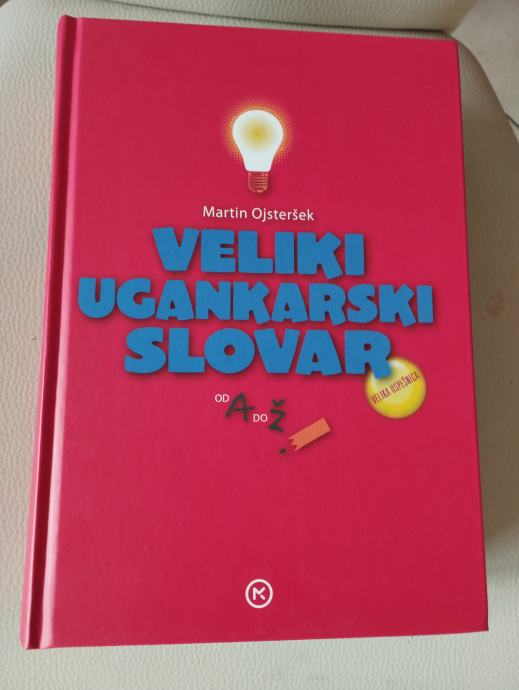 Veliki ugankarski slovar od A do Ž, Martin Ojstršek - novo