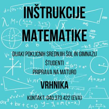 INŠTRUKCIJE MATEMATIKE NA VRHNIKI