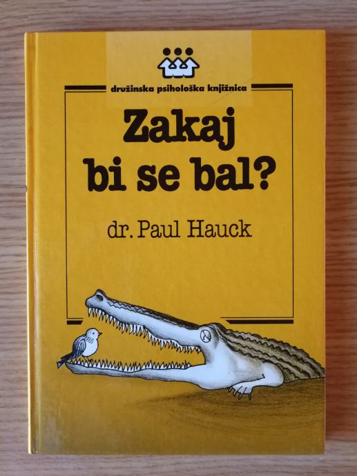 Hauck dr.Paul – Zakaj bi se bal