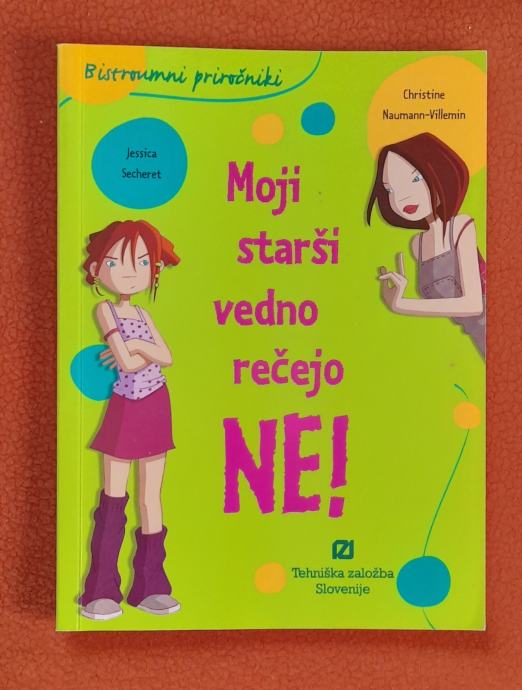 Moji starši vedno rečejo NE!