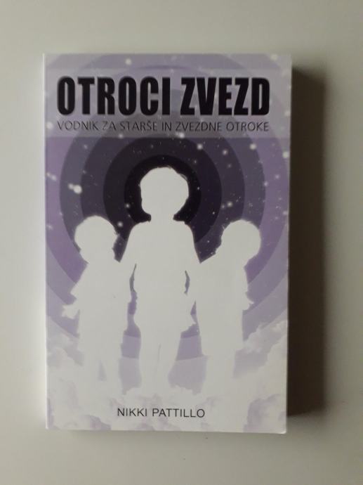 NIKKI PATTILLO, OTROCI ZVEZD, VODNIK ZA STARŠE IN ZVEZDNE OTROKE