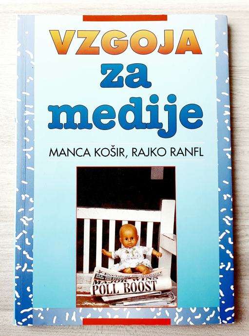 VZGOJA ZA MEDIJE Manca Košir Rajko Ranfl