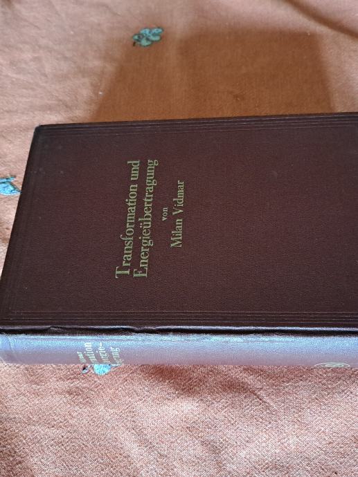 Milan Vidmar : TRANSFORMATION UND ENERGIEÜBERTRAGUNG, Laibach 1945