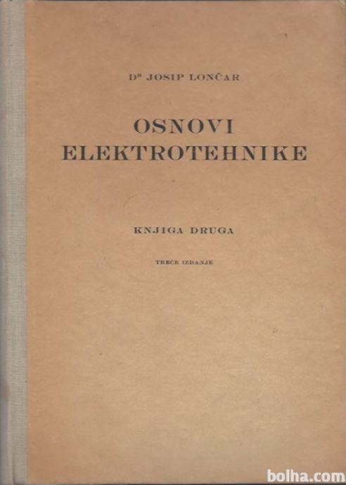 Osnovi elektrotehnike. Knj. 2 / Josip Lončar