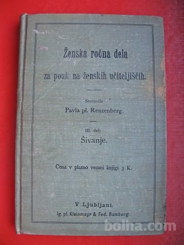 Pavla pl.Renzenberg:Ženska ročna dela za pouk na učiteljiščih.Šivanje