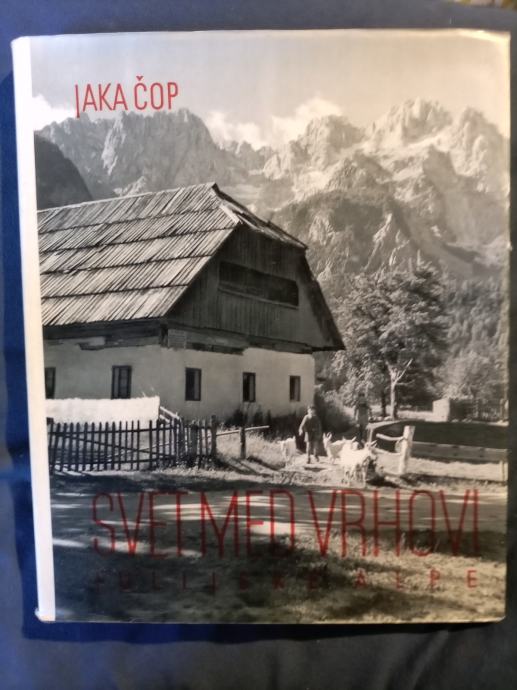 Svet med vrhovi(Julijske Alpe)