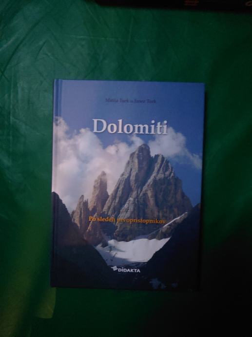 DOLOMITI PO SLEDEH PRVOPRISTOPNIKOV / MATIJA, JANEZ TURK