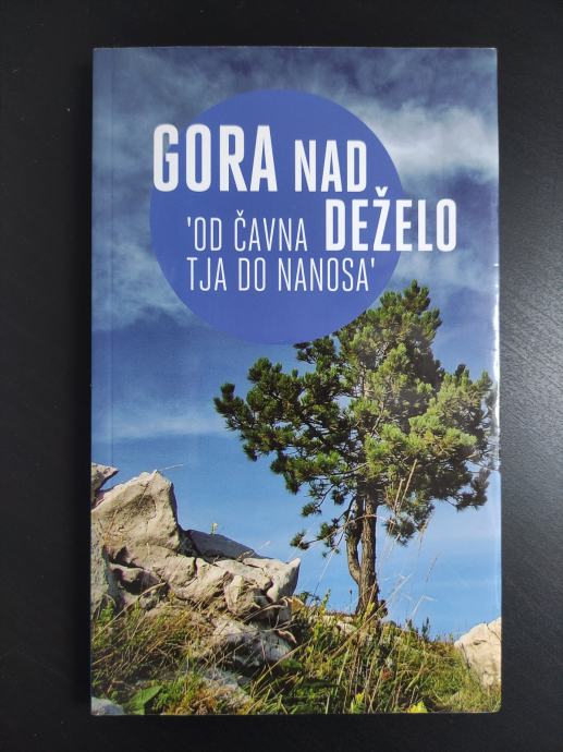 GORA NAD DEŽELO "od Čavna tja do Nanosa"