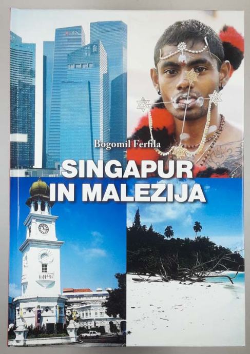 SINGAPUR IN MALEZIJA, Bogomil Ferfila