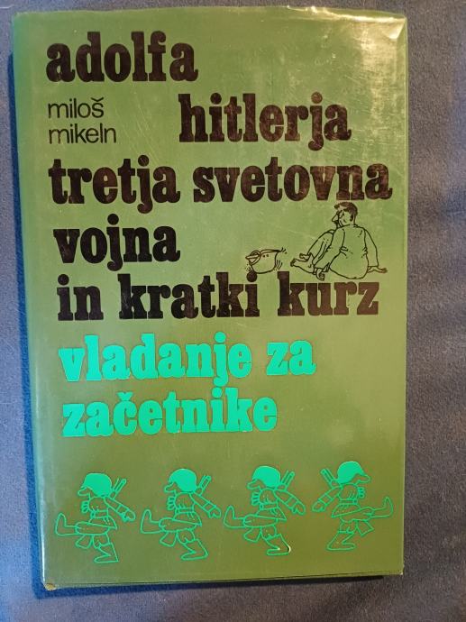 Adolfa Hitlerja tretja svetovna vojna in kratki kurz vladanje za začet