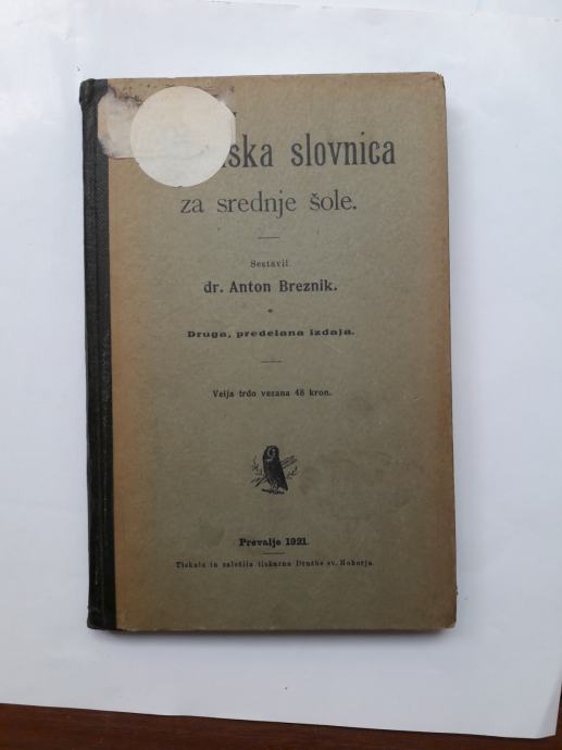 SLOVENSKA SLOVNICA ZA SREDNJE ŠOLE, dr. Anton Breznik