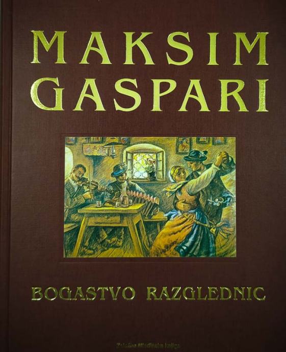 BOGASTVO RAZGLEDNIC, Maksim Gaspari