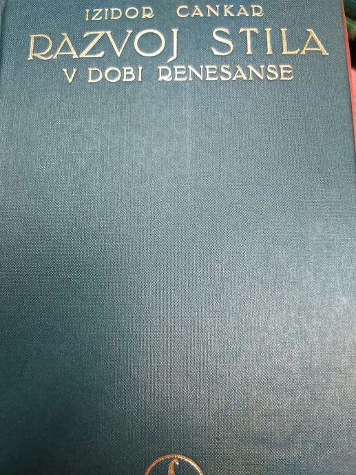 IZIDOR CANKAR RAZVOJ STILA V DOBI RENESANSE III.